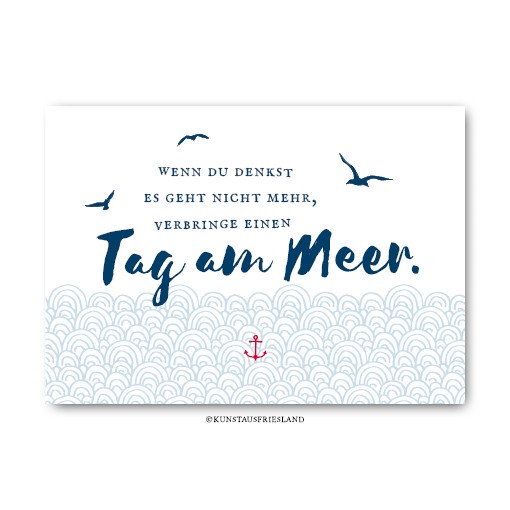 Postkarte "Wenn du denkst es geht nicht mehr, ...!" Kunst aus Friesland