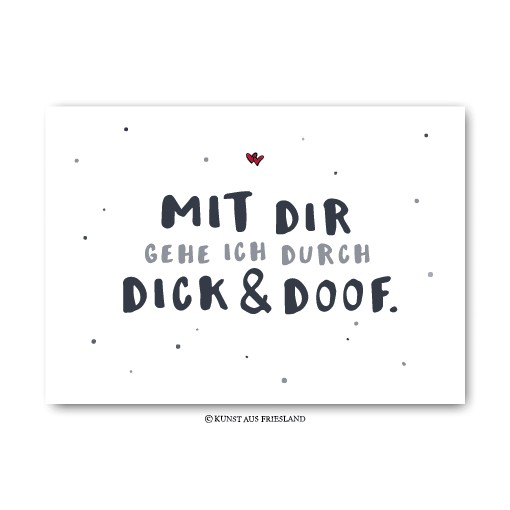 Postkarte "Mit dir gehe ich durch dick & doof." Kunst aus Friesland