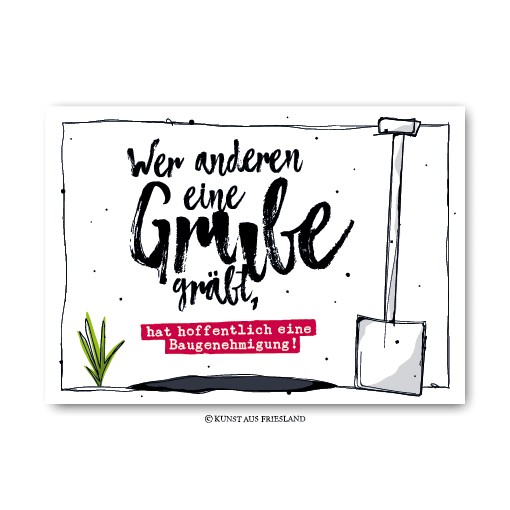 Postkarte "Wer anderen eine Grupe gräbt, ..." Kunst aus Friesland